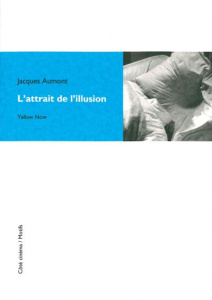 L'attrait de l’illusion - Aumont Jacques