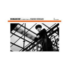 Dimanche. Et autres essais - Bernhard Edmond