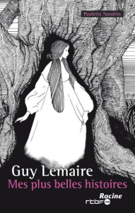 MES PLUS BELLES HISTOIRES PAR GUY LEMAIRE