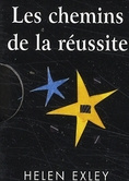 Les chemins de la réussite - Exley Helen