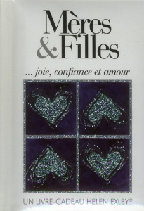 Mères et filles. Joie, confiance et amour - Exley Helen ; Clarke Juliette