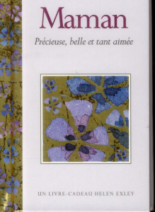 Maman, précieuse, belle et tant aimée - Exley Helen ; Kerr Angela