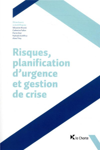 Risques, planification d'urgence et gestion de crise - Collectif