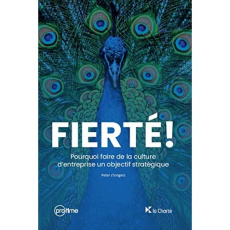 Fierté ! Pourquoi faire de la culture d'entreprise un objectif stratégique - S'Jongers Peter