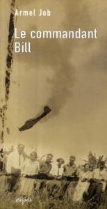 Le commandant Bill - Job Armel
