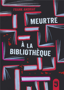 Meurtre à la bibliothèque - Andriat Frank