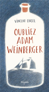 Oubliez Adam Weinberger - Engel Vincent