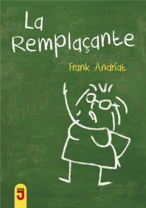 La remplaçante - Andriat Frank ; Valaisse Raphaël
