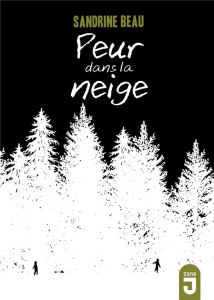 Peur dans la neige - Beau Sandrine