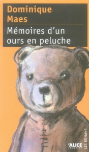 Mémoires d'un ours en peluche - Maes Dominique ; Dubois Claude K.