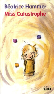 Miss Catastrophe - Hammer Béatrice