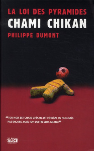 La loi des pyramides Tome 1 : Chami Chikan - Dumont Philippe