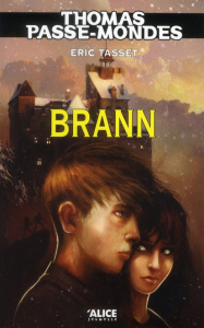 Thomas Passe-Mondes Tome 5 : Brann - Tasset Eric