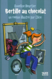 Bertille au chocolat - Heurtier Annelise