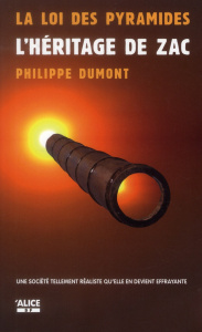 La loi des pyramides Tome 2 : L'héritage de Zac - Dumont Philippe