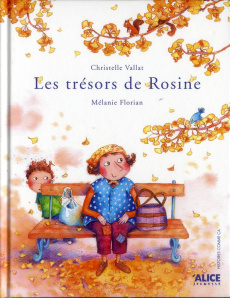 Les trésors de Rosine - Vallat Christelle ; Florian Mélanie