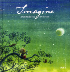 Imagine - Bellière Charlotte ; De Haes Ian