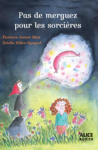 Pas de merguez pour les sorcières - Jenner-Metz Florence ; Billon-Spagnol Estelle