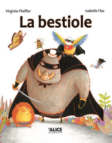La bestiole - Flas Isabelle ; Pfeiffer Virginie