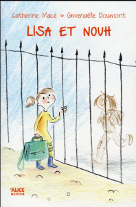 Lisa et Nouh - Macé Catherine ; Doumont Gwenaëlle