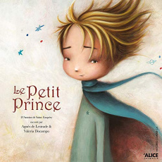 Le petit prince - Lestrade Agnès de ; Docampo Valeria ; Saint-Exupér