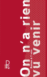 On n'a rien vu venir. Roman à 7 voix - Balpe Anne-Gaëlle ; Beauvais Clémentine ; Beau San