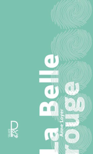 La belle rouge - Loyer Anne