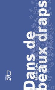 Dans de beaux draps - Colot Marie