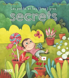 Les petits et les (trop) gros secrets - Vigneault Mylen ; Roegiers Maud
