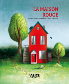 La maison rouge - Kosinski Colleen Rowan ; Docampo Valeria ; Cohen B