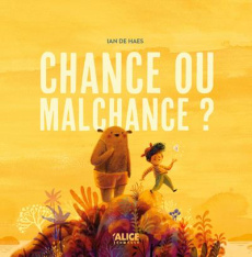 Chance ou malchance ? - De Haes Ian