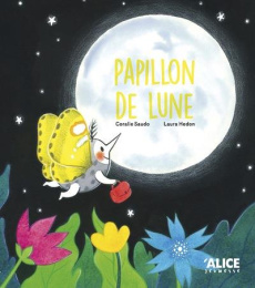 Papillon de lune - Saudo Coralie ; Hedon Laura