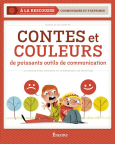 Contes et couleurs. De puissants outils de communication - Compté Marie-Alice