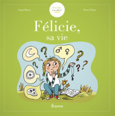 Félicie, sa vie - Busa Ingrid ; Elliot Peter