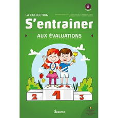 S'ENTRAINER AUX EVALUATIONS DE FIN DE 2EME PRIMAIR E