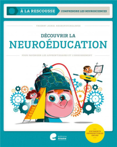 Découvrir la neuroéducation. Pour favoriser les apprentissages et l'enseignement - Joiris Thierry