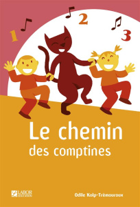Le chemin des comptines - Kolp-Tremeroux Odile