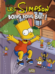 Les Simpson Tome 5 : Boing Boing Bart ! - Groening Matt ; Saada Emilie ; Soubiran Fanny