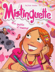 Mistinguette Tome 1 : En quête d'amour - Tessier Greg