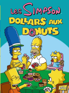Les Simpson Tome 20 : Dollars aux donuts - Boothby Ian ; Escobar Luis ; Groening Matt