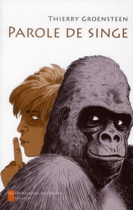 Parole de singe - Groensteen Thierry