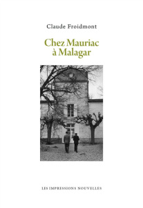 Chez Mauriac à Malagar - Froidmont Claude