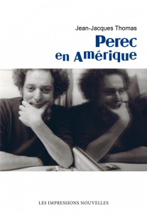 Perec en Amérique - Thomas Jean Jacques