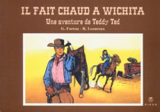 Teddy Ted Tome 2 : Il fait chaud à Wichita - Forton Gérald ; Lécureux Roger