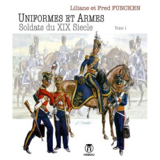 Soldats du XIXe siècle. Tome 1, 1814-1850 - Funcken Liliane ; Funcken Fred