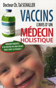 VACCINS L'AVIS D'UN MEDECIN HOLISTIQUE - TAL SCHALLER CHRISTI