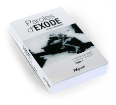 Paroles d'exode tome 1 (l'exode de 1940 raconte par 120 temoins) - MARQUET
