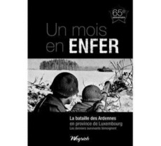 Mois en enfer (un) - la bataille des ardennes en province du luxembourg - 65eme - Echterbille - oriane