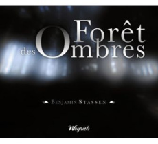 Foret des ombres - Stassen Benjamin