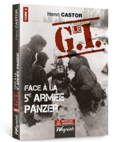 G.i. face a la veme armee panzer - tome 2 (le) - CASTOR